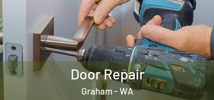 Door Repair Graham - WA