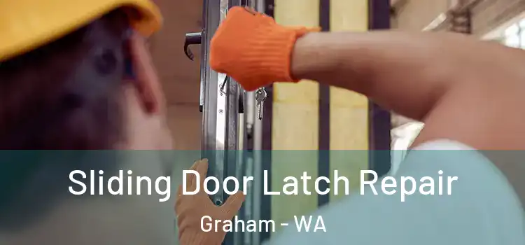 Sliding Door Latch Repair Graham - WA
